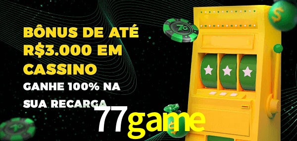 77game melhor bônus de depósito