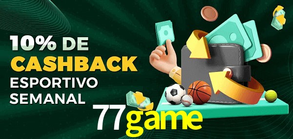 10% de bônus de cashback na 77game